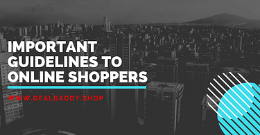 Important Guidelines to Online Shoppers
