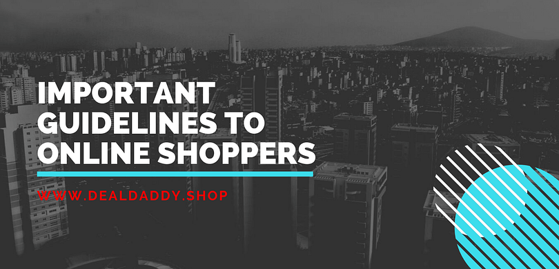 Important Guidelines to Online Shoppers