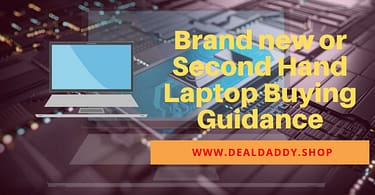 Brad new or Second Hand Laptop Buying Guidance